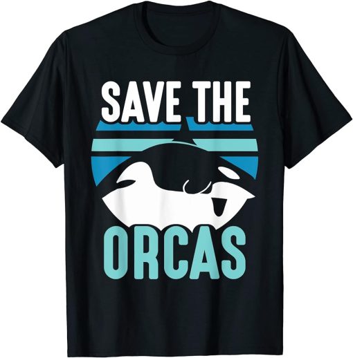 Save The Orcas Orca Sea Whale Protect T-Shirt