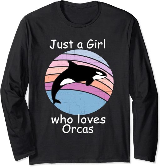 Just a Girl Who Loves Orcas Long Sleeve T-Shirt